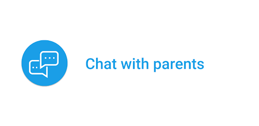 أفضل برامج ماسنجر للأطفال (بدائل Messenger Kids) للاندرويد والايفون 2020 11 تطبيق Chat with parents أحد بدائل الماسنجر للاطفال