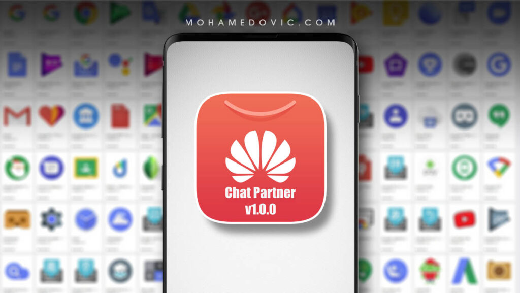 تحميل أحدث تطبيقات هواوي الرسمية "ملفات APK 2024" لجميع أجهزة الاندرويد 11 تنزيل Chat Partner apk