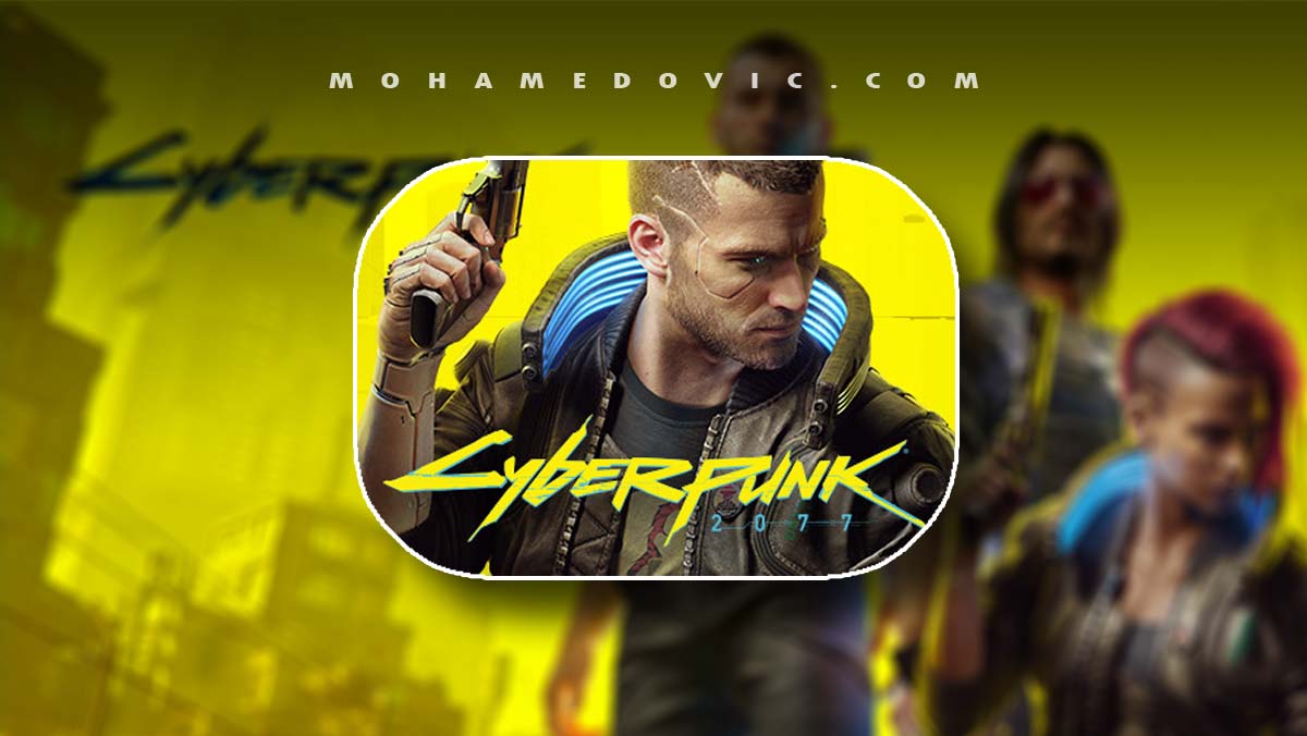 أقل متطلبات لتشغيل لعبة Cyberpunk 2077 للكمبيوتر، أفضل مواصفات للعبة سايبر بانك 56 Cyberpunk 2077 PC System Requirements