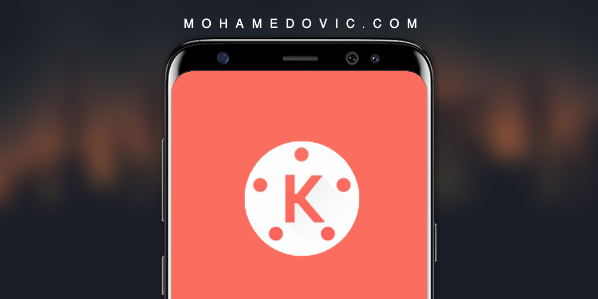 تحميل كين ماستر KineMaster APK لتعديل وتصميم الفيديو (شرح الاستخدام) 1 تطبيق كين ماستر KineMaster apk