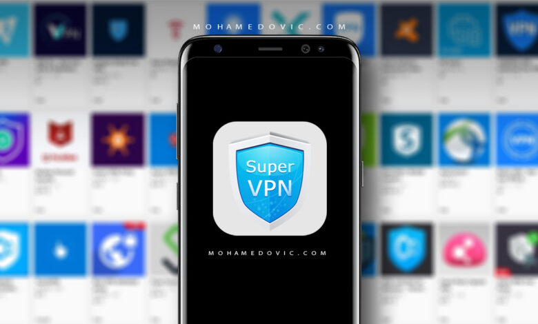 تحميل سوبر في بي ان Super VPN APK المواقع المحجوبة بين يديك الآن! 1 تنزيل supervpn apk